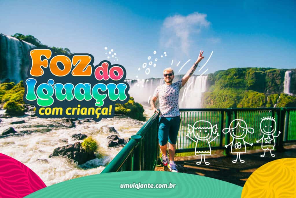 Viagem com criança para Foz do Iguaçu: Dicas!